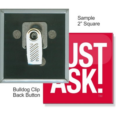 Custom Buttons - 2''x 2'' Square Button, Bulldog Clip