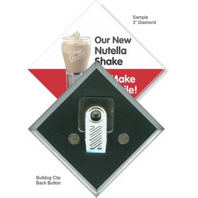 Custom Buttons - 3'' x 3'' Diamond Button, Bulldog Clip