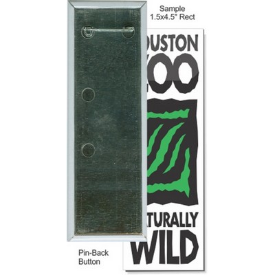 Custom Buttons - 1.5''x4.5'' Rectangle Button, Pin-Back